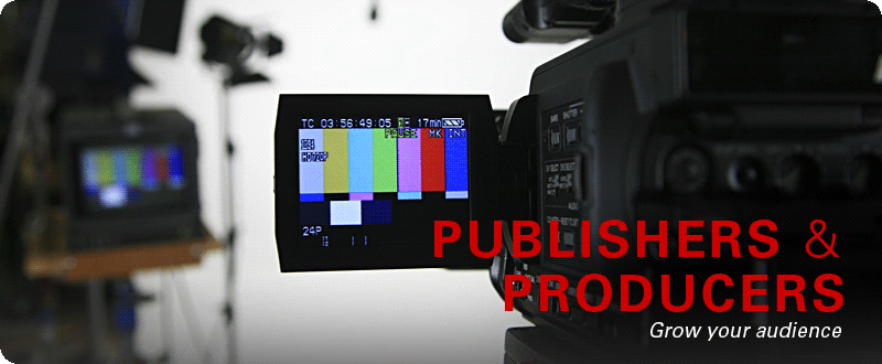 Publishers & Producers: Grow your audience